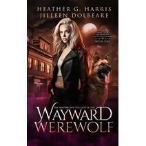 Vampire and the Case of the Wayward Werewolf (Portlock Paranormal Detective)