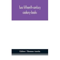 Two fifteenth-century cookery-books