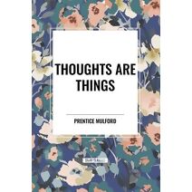 Thoughts Are Things