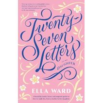 Twenty-Seven Letters to My Daughter