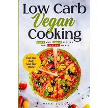 Low Carb Vegan Cooking