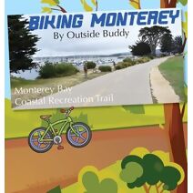 Biking Monterey by Outside Buddy (Outside Buddy Books)