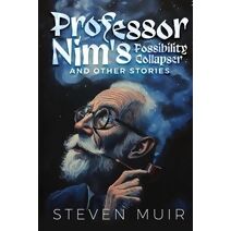 Professor Nim's Possibility Collapser and other stories