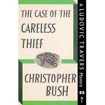 Case of the Careless Thief (Ludovic Travers Mysteries)