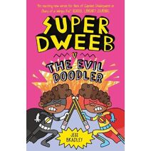 Super Dweeb vs the Evil Doodler (Super Dweeb)