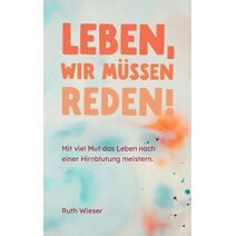 Leben, wir m�ssen reden!