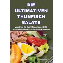 Ultimativen Thunfisch Salate