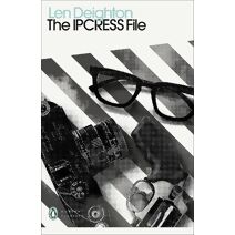IPCRESS File (Penguin Modern Classics)