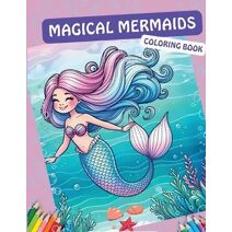 Magical Mermaids Coloring Book