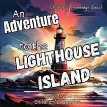 Adventure to the Lighthouse Island (Children's Knowledge Quest)