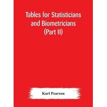 Tables for statisticians and biometricians (Part II)