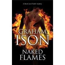 Naked Flames (Brock & Poole Mystery)