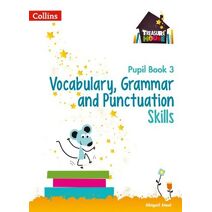 Vocabulary, Grammar and Punctuation Skills Pupil Book 3 (Treasure House)