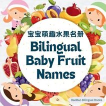 Bilingual Baby Fruit Names (Bilingual Baby Books)