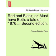 Red and Black; Or, Must Have Both
