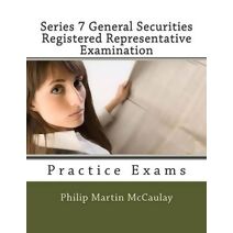 Series 7 General Securities Registered Representative Examination Practice Exams