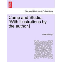 Camp and Studio. [With Illustrations by the Author.]
