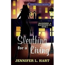 Sleuthing for a Living (MacKenzie & MacKenzie Pi Mysteries)