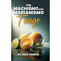 Machismo and Marianismo Tango