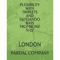 Flexibility with Triplets and Glissando Bass Trombone N-22