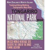 Tongariro National Park Trekking/Hiking/Walking Topographic Map Atlas Tolkien's The Lord of The Rings Filming Location New Zealand North Island 1 (Travel Guide Hiking Maps for New Zealand)