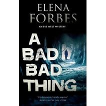 Bad, Bad Thing (Eve West Mystery)