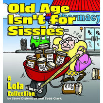 Old Age Isn't for Sissies