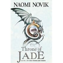 Throne of Jade (Temeraire Series)