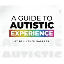 Guide To Autistic Experience