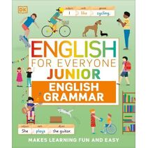 English for Everyone Junior English Grammar (DK English for Everyone Junior)