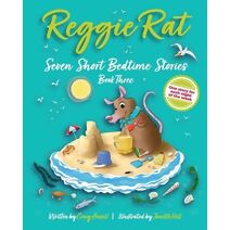 Reggie Rat Seven Short Bedtime Stories Book 3 (Book)