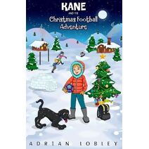 Kane and the Christmas Football Adventure (Kane)