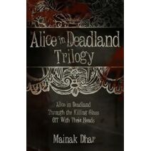 Alice in Deadland Trilogy (Alice in Deadland)