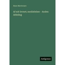 Af mit levnet; meddelelser - Anden Afdeling