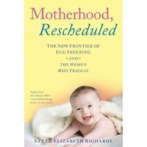 Motherhood, Rescheduled