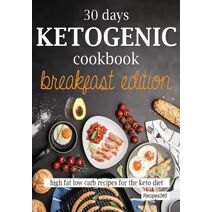 30 Days Ketogenic Cookbook