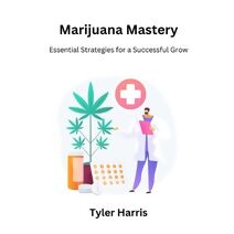 Marijuana mastery