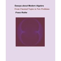 Essays about Modern Algebra