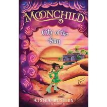 Moonchild: City of the Sun (Moonchild series)