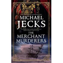 Merchant Murderers (Bloody Mary Tudor Mystery)