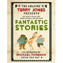 Fantastic World of Terry Jones: Fantastic Stories