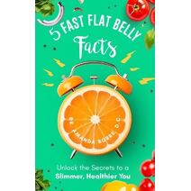 5 Fast Flat Belly Facts