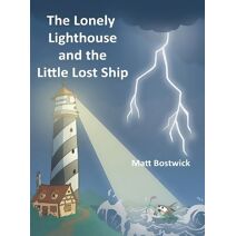 Lonely Lighthouse and the Little Lost Ship