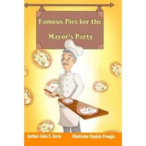 Famous Pies for the Mayor's Party. Color publication.