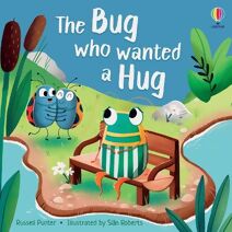 Bug who Wanted a Hug (Picture Books)