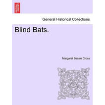 Blind Bats.