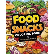 Food & Snacks Coloring Book Bold & Easy (Food Coloring Book)