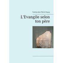 L'Evangile selon ton p�re