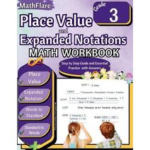 Place Value and Expanded Notations Math Workbook 3rd Grade (Mathflare Workbooks)