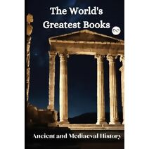 World's Greatest Books (Ancient and Mediaeval History)